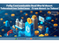 fully-customizable-real-world-asset-tokenization-solutions-from-asset-to-token-small-0