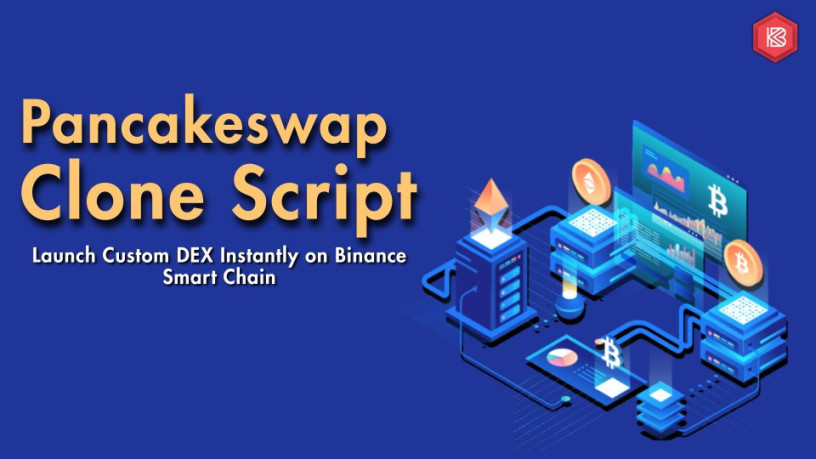 why-should-you-launch-a-defi-exchange-using-a-pancakeswap-clone-script-big-0